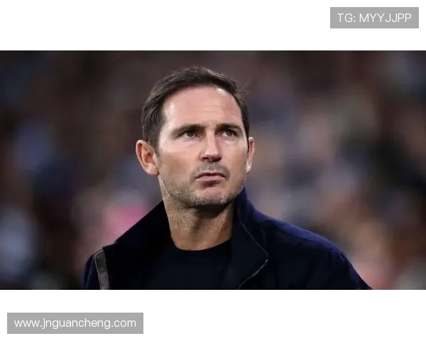 弗兰克·兰帕德：从球场传奇到教练之路的跨越与挑战